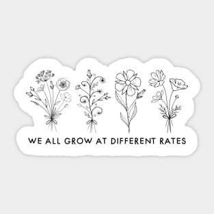 We Grow At Different Rates Growth Mindset Teacher Sticker